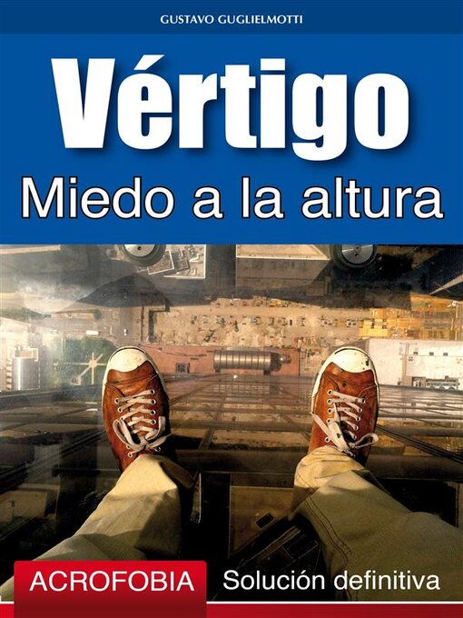 Title details for Vértigo--Miedo a la altura by Gustavo Guglielmotti - Available